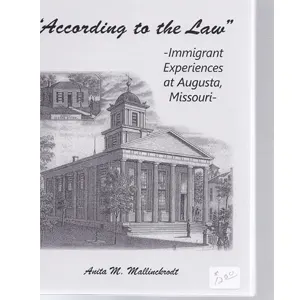 "According to the Law" Immigrant Experiences at Augusta, Missouri