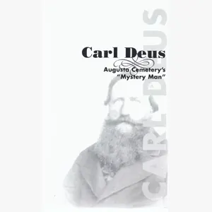 Carl Deus: Augusta’s Cemetery “Mystery Man”