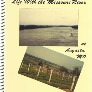 Life with the Missouri River at Augusta, MO