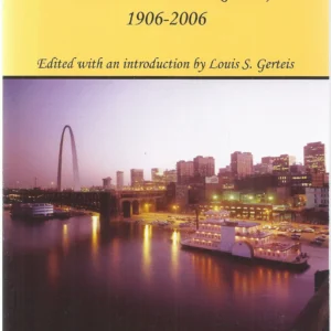 St. Louis from Village to Metropolis: Essays from the Missouri Historical Review 1906-2006